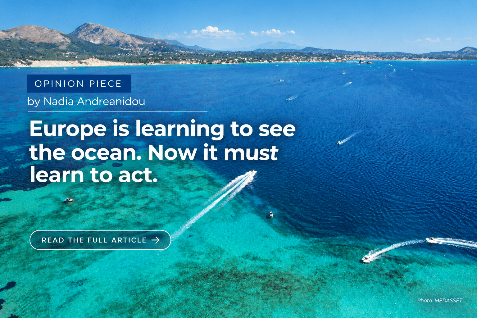 Opinion piece by Nadia Andreanidou: Europe is learning to see the ocean. Now it must learn to act